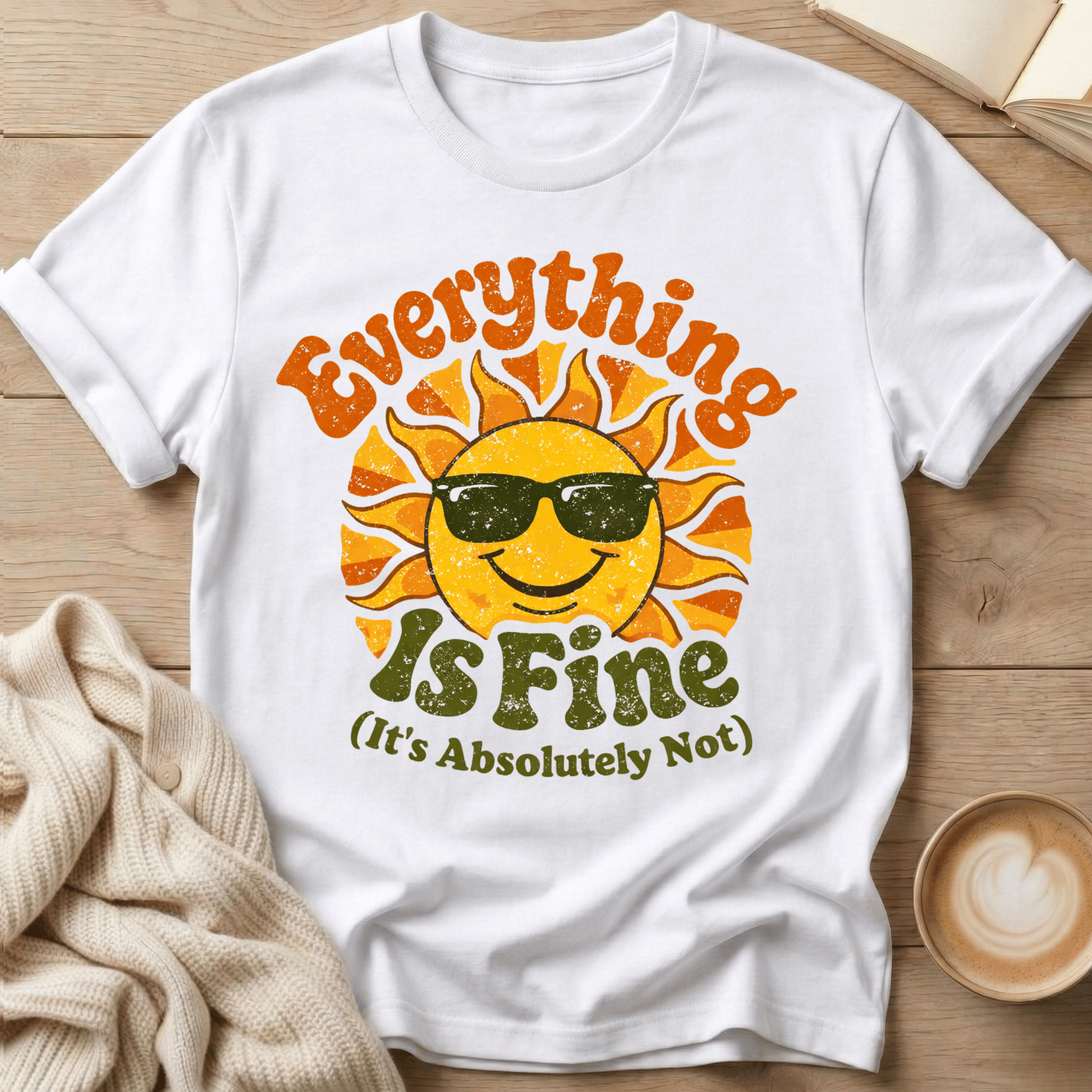 Everything Is Fine Sun T-Shirt